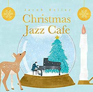 JacobKollerChristmasJazzCafeジェイコブコーラークリスマスジャズカフェCD【JIMS1003】