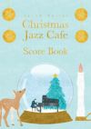 JacobKollerJAZZChristmasJazzCafeScoreBookジェイコブ・コーラークリスマスジャズカフェスコアブックピアノソロ曲集