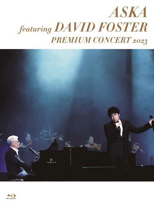 BD ASKA David Foster ASKADAVID FOSTER Premium Concert 2023 (Blu